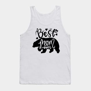 Best Mom Ever lovely Mama bear inspirational quote with bear silhouette. Hand writing vintage calligraphy phrase. isolated for print and poster. Typography design. Tank Top